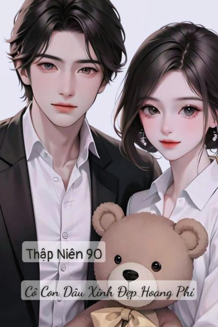 Thập Niên 90: Cô Con Dâu Xinh Đẹp Hoang Phí