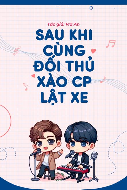 Sau Khi Cùng Đối Thủ Xào CP Lật Xe